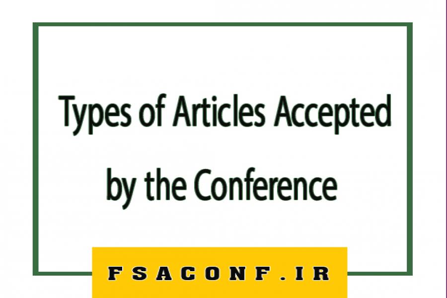 Types of Articles Accepted by the Conference Types of Articles Accepted by the Conference